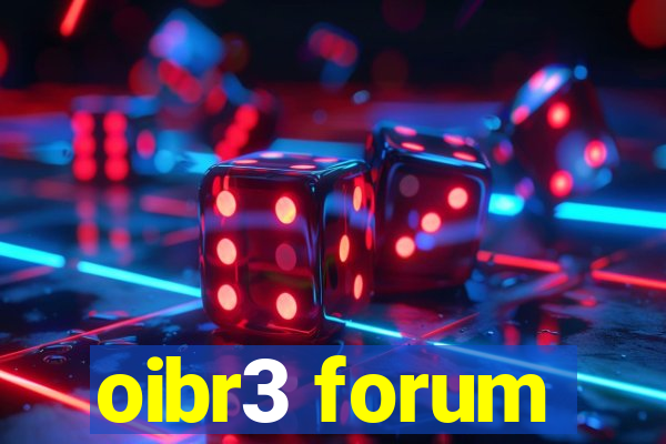 oibr3 forum